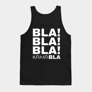 Bla-Bla-Bla-Kamabla Tank Top