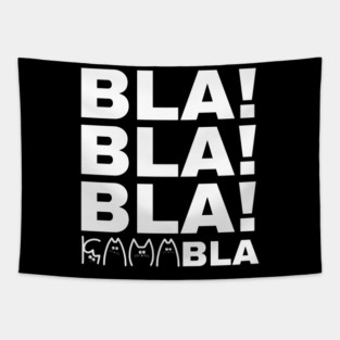 Bla-Bla-Bla-Kamabla Tapestry