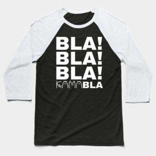 Bla-Bla-Bla-Kamabla Baseball T-Shirt
