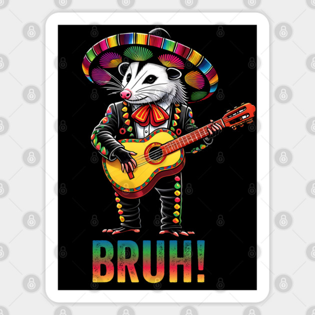 Mariachi Possum Cinco De Mayo Bruh! funny design Sticker by Luxinda