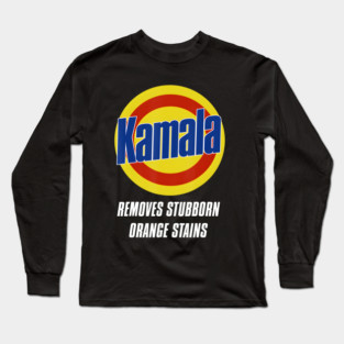 Kamala Removes Stubborn Orange Stains Long Sleeve T-Shirt