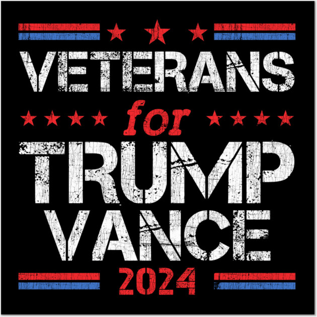 Veterans For Trump Vance 2024 Wall Art by Bradar