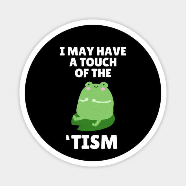Funny Frog Tism Magnet by The WYLD Tribe