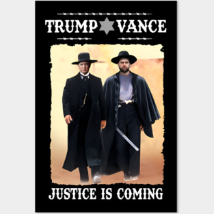 Trump Funny Vance Justice Coming Vote Trump 2024 President Posters and Art