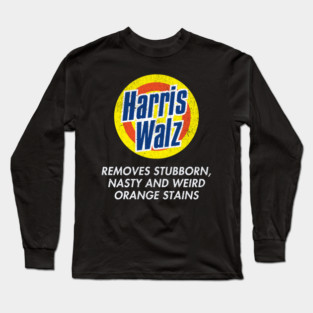 Harris Walz Removes Stubborn Nasty and Weird Orange Stains Long Sleeve T-Shirt