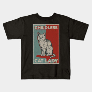 Childless-Cat-Lady Kids T-Shirt