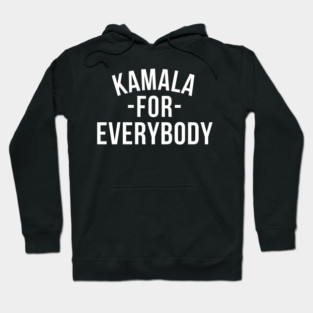 Kamala-For-Everybody Hoodie