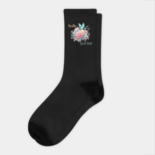 SOOTHE YOUR SOUL, FLORAL BUTTERFLY MENTAL HEALTH QUOTES, SELF LOVE QUOTES Socks