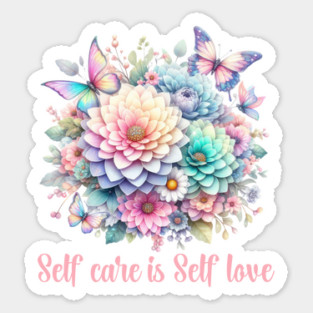 SELF CARE IS SELF LOVE, FLORAL BUTTERFLY MENTAL HEALTH QUOTES, SELF LOVE QUOTES Sticker