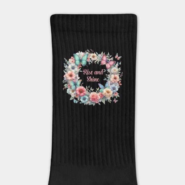 RISE AND SHINE, FLORAL BUTTERFLY MENTAL HEALTH QUOTES, SELF LOVE QUOTES by Prinyos