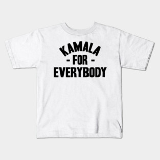 Kamala For Everybody Shirt Vote Kamala President Harris 2024 Kids T-Shirt