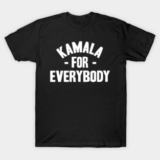 Kamala For Everybody Shirt Vote Kamala President Harris 2024 T-Shirt