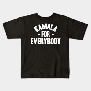 Kamala For Everybody Shirt Vote Kamala President Harris 2024 Kids T-Shirt