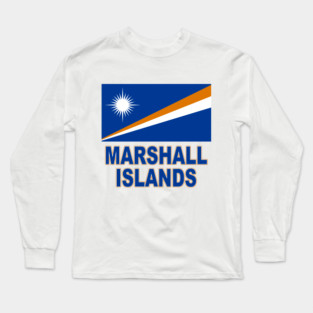 The Pride of the Marshall Islands - Flag Design Long Sleeve T-Shirt