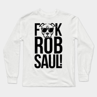 F Rob Saul Long Sleeve T-Shirt