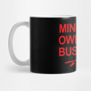 Mind your own damn business. - Tim Walz (red 2.0) Mug