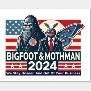 Bigfoot & Mothman '24 (We Stay Out Of Your Business) Posters and Art