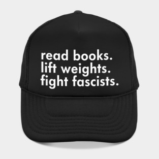 read-books-lift-weights-fight-fascists Hat