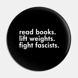 read-books-lift-weights-fight-fascists Pin