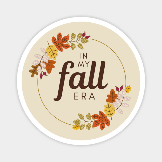 In my fall era. Magnet by Stars Hollow Mercantile