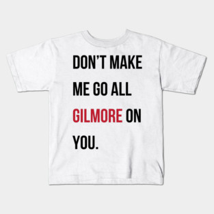 Taylor Swift 22 x Gilmore Girls (Don't Make Me Go All Gilmore On You) Kids T-Shirt
