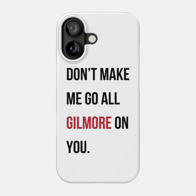 Taylor Swift 22 x Gilmore Girls (Don't Make Me Go All Gilmore On You) Phone Case by StarsHollowMercantile