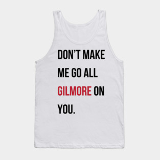Taylor Swift 22 x Gilmore Girls (Don't Make Me Go All Gilmore On You) Tank Top