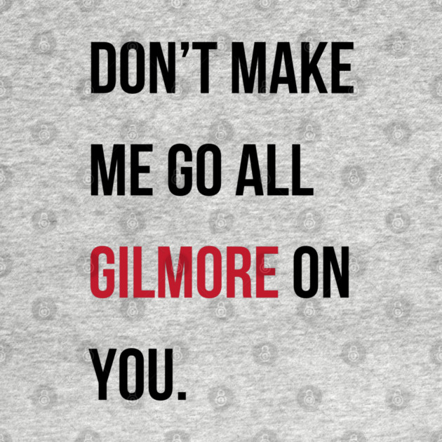 Taylor Swift 22 x Gilmore Girls (Don't Make Me Go All Gilmore On You) by StarsHollowMercantile