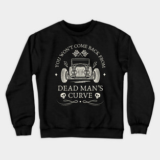 Dead Man's Curve Crewneck Sweatshirt
