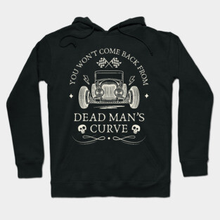 Dead Man's Curve Hoodie