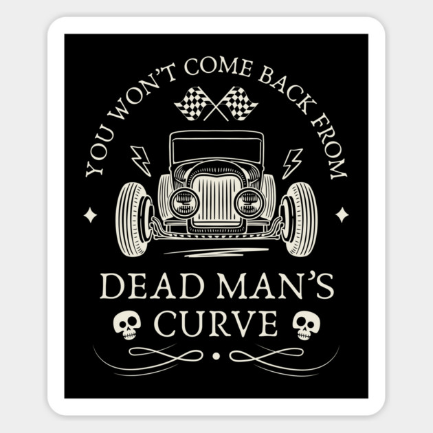 Dead Man's Curve Magnet by Timeless Chaos