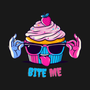 Cute Cupcakes That Are Eager To Tempt - Bite Me T-Shirt