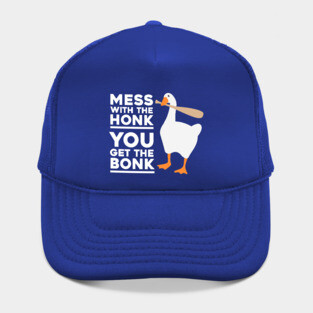 Mess With The Honk Hat