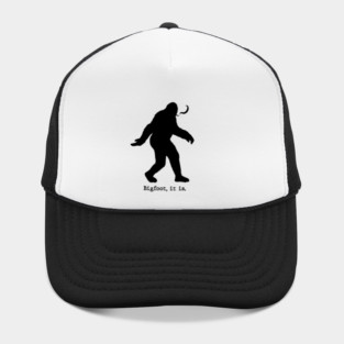 Bigfoot, it is Hat