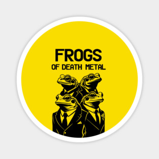 FROGS OF DEATH METAL Magnet