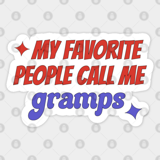 My Favorite People Call Me Gramps Sticker by TurnEffect