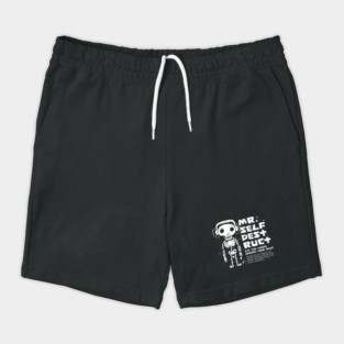 Mr. SELF-DESTRUCT Shorts