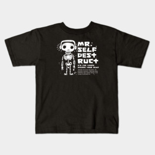Mr. SELF-DESTRUCT Kids T-Shirt
