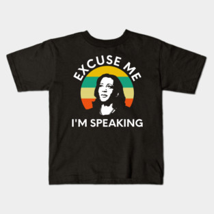 Kamala, Excuse Me I'm Speaking Kids T-Shirt