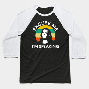 Kamala, Excuse Me I'm Speaking Baseball T-Shirt