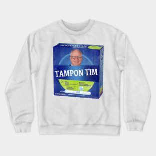 Tampon Tim Tampon Tim - Kamala's Vice President Tim Walz Crewneck Sweatshirt