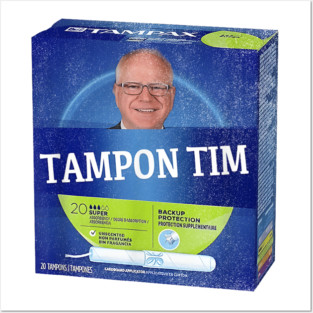 Tampon Tim Tampon Tim - Kamala's Vice President Tim Walz Posters and Art