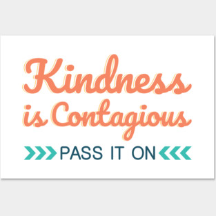 'Kindness Is Contagious' Radical Kindness Shirt Posters and Art