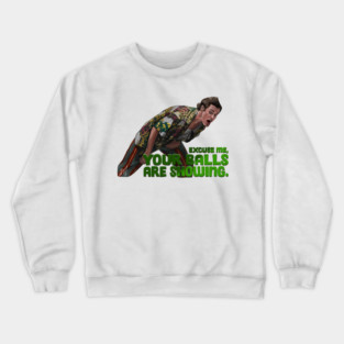 Ace Ventura: Your Balls Are Showing Crewneck Sweatshirt