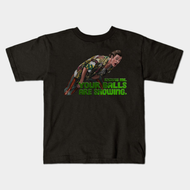 Ace Ventura: Your Balls Are Showing Kids T-Shirt by 51Deesigns