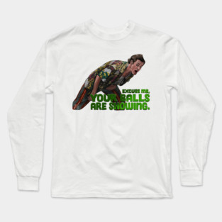 Ace Ventura: Your Balls Are Showing Long Sleeve T-Shirt