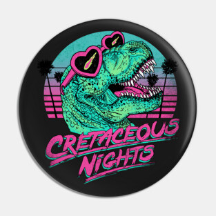 Cretaceous Nights Pin