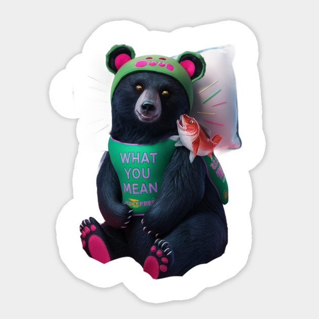 black bear wearing a green bib with the text “WHAT YOU MEAN JUICE FREE?” and a green hat with red dots. The bear is holding a fish in its left paw and sitting with its right paw resting on its leg, displaying pink pads on the soles of its feet Magnet by animegirlnft