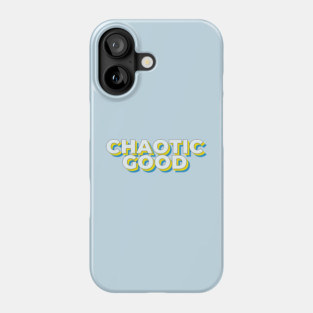 Chaotic Good Phone Case