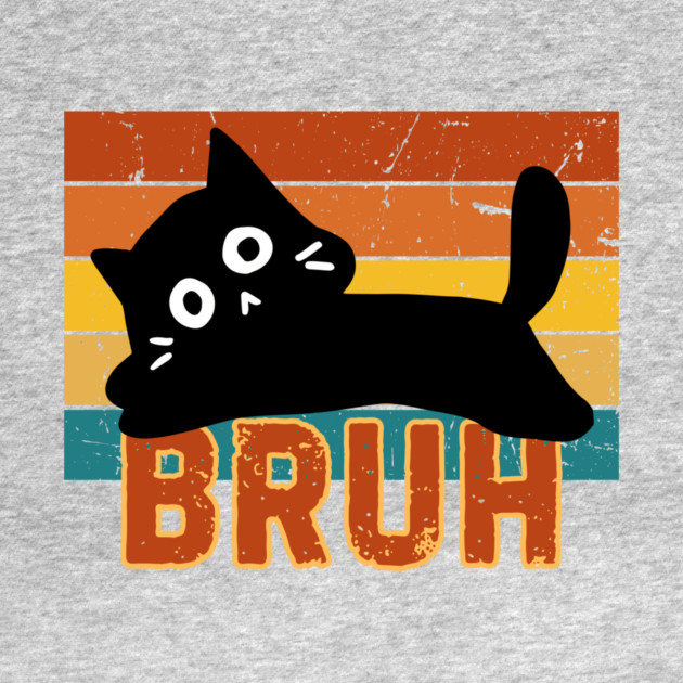 Funny Cat Meme Bruh by The WYLD Tribe